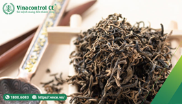 Giám định chè | Chứng thư Vinacontrol uy tín