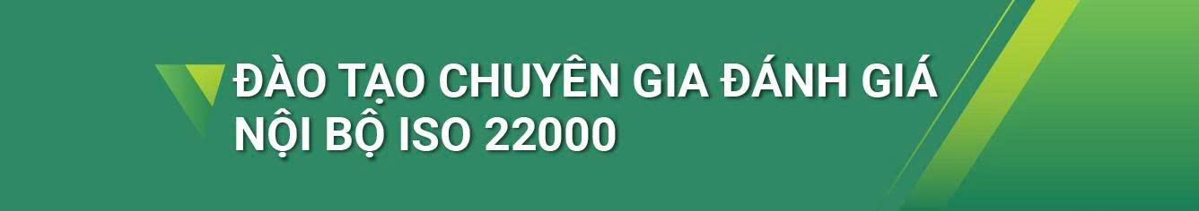 Đào tạo chuyên gia đánh giá nội bộ ISO 22000