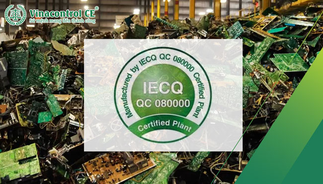 QC080000  là một tiêu chuẩn Quốc tế dùng để xác định, kiểm soát hàm lượng chất độc hại 