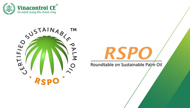 RSPO là viết tắt của cụm từ Roundtable on Sustainable Palm Oil – Hội nghị bàn tròn về Dầu cọ bền vững 
