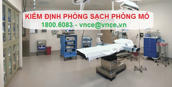 Phòng sạch phòng mổ cần được kiểm định độ sạch, khí sạch...